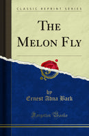The Melon Fly (Classic Reprint)
