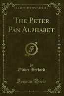 The Peter Pan Alphabet (Classic Reprint)