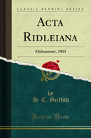 Acta Ridleiana: Midsummer, 1903 (Classic Reprint)