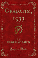 Gradatim, 1933, Vol. 1 (Classic Reprint)