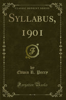 Syllabus, 1901 (Classic Reprint)