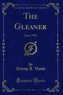 The Gleaner: June, 1923 (Classic Reprint)