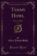 Tammy Howl, Vol. 13: Oct. 31, 1938 (Classic Reprint)