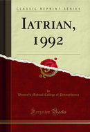 Iatrian, 1992 (Classic Reprint)