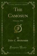 The Camosun, Vol. 6: February, 1914 (Classic Reprint)