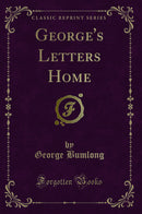 George's Letters Home (Classic Reprint)