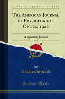 The American Journal of Physiological Optics, 1922, Vol. 3: A Quarterly Journal (Classic Reprint)