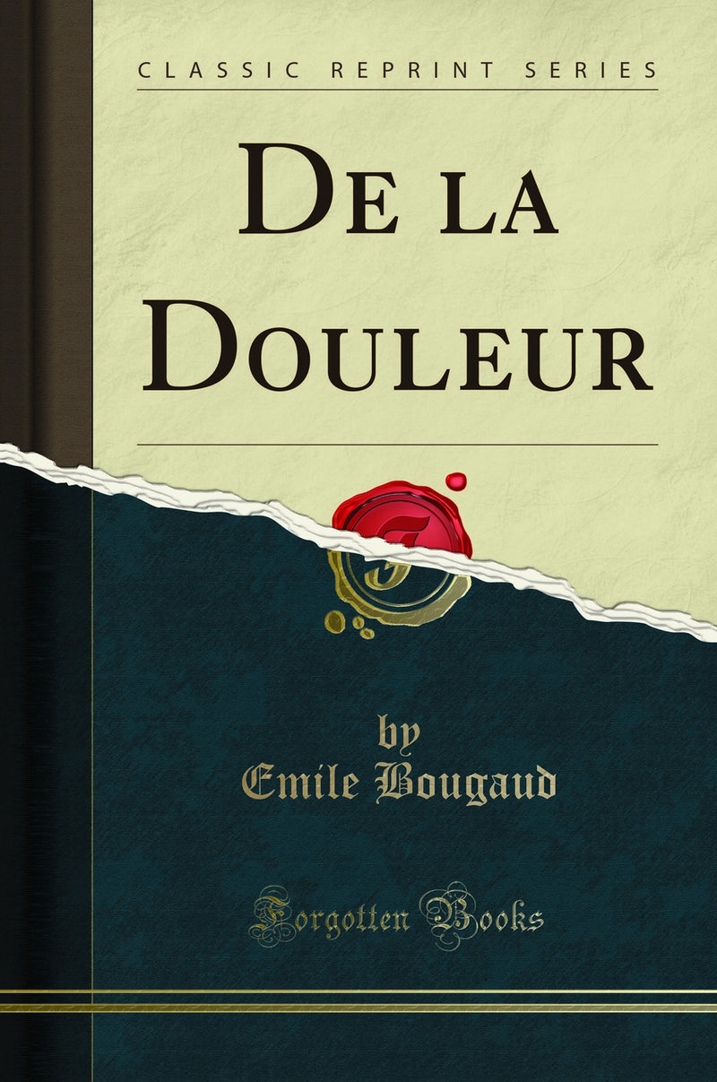 De la Douleur (Classic Reprint)
