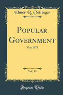 Popular Government, Vol. 39: May 1973 (Classic Reprint)