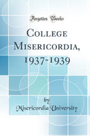 College Misericordia, 1937-1939 (Classic Reprint)