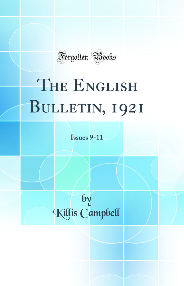 The English Bulletin, 1921: Issues 9-11 (Classic Reprint)