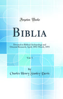 Biblia, Vol. 5: Devoted to Biblical Archaeology and Oriental Research; April, 1892-March, 1893 (Classic Reprint)