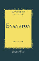 Evanston (Classic Reprint)