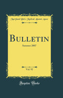 Bulletin, Vol. 92: Summer 2007 (Classic Reprint)