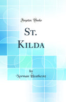 St. Kilda (Classic Reprint)