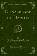 Donalblane of Darien (Classic Reprint)