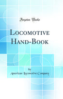 Locomotive Hand-Book (Classic Reprint)
