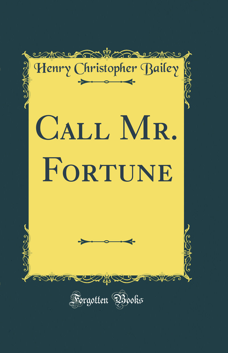 Call Mr. Fortune (Classic Reprint)