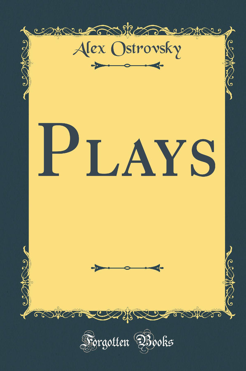 Plays (Classic Reprint)