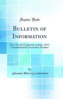 Bulletin of Information: Nos. 21 and 22, January to June, 1917; Constitutional Convention Number (Classic Reprint)