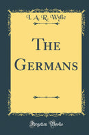The Germans (Classic Reprint)