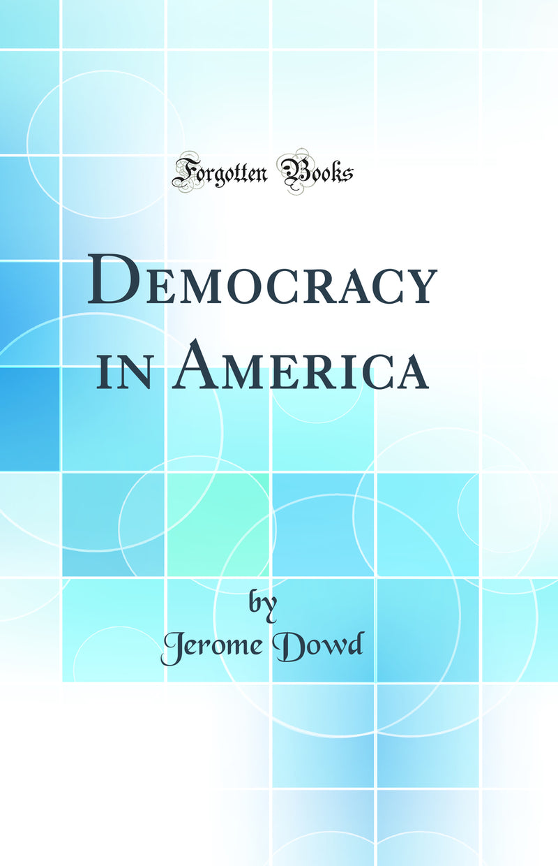 Democracy in America (Classic Reprint)