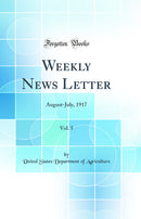 Weekly News Letter, Vol. 5: August-July, 1917 (Classic Reprint)