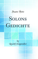 Solons Gedichte (Classic Reprint)