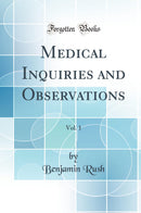 Medical Inquiries and Observations, Vol. 1 (Classic Reprint)