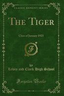 The Tiger: Class of January 1923 (Classic Reprint)
