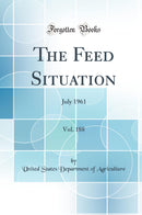 The Feed Situation, Vol. 188: July 1961 (Classic Reprint)