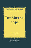 The Mirror, 1940, Vol. 31 (Classic Reprint)