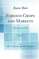 Foreign Crops and Markets, Vol. 57: December 20, 1948 (Classic Reprint)