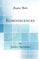 Reminiscences (Classic Reprint)