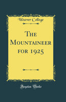 The Mountaineer for 1925 (Classic Reprint)