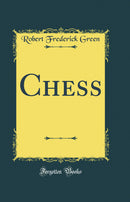 Chess (Classic Reprint)