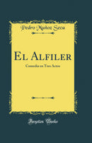 El Alfiler: Comedia en Tres Actos (Classic Reprint)