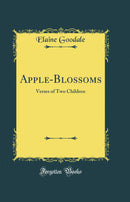 Apple-Blossoms: Verses of Two Children (Classic Reprint)