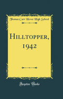 Hilltopper, 1942 (Classic Reprint)