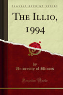 The Illio, 1994 (Classic Reprint)
