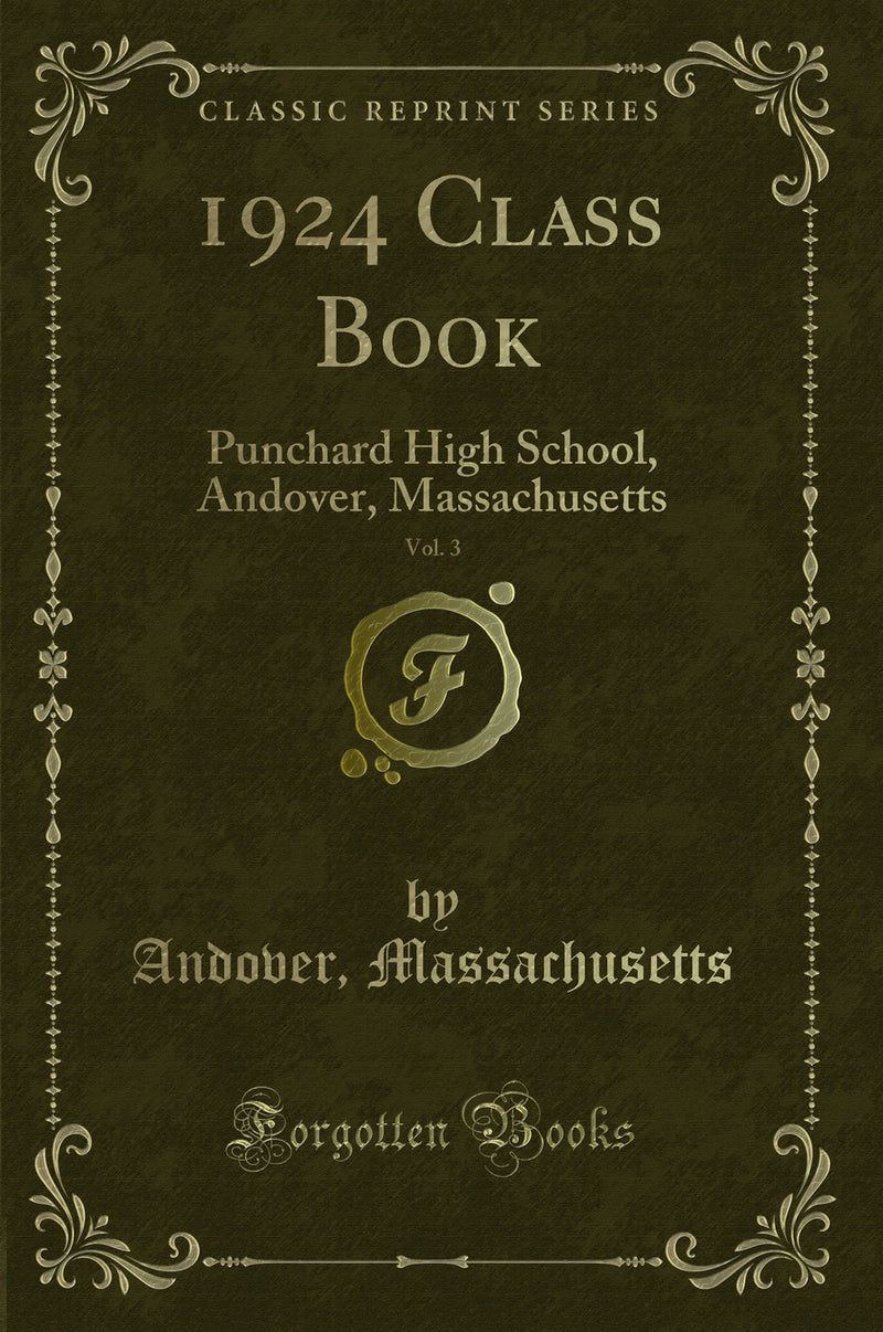 1924 Class Book, Vol. 3: Punchard High School, Andover, Massachusetts (Classic Reprint)