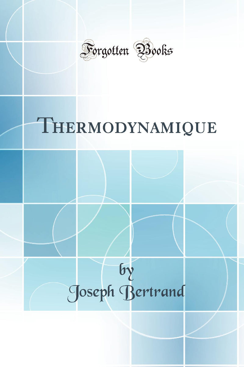 Thermodynamique (Classic Reprint)