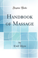 Handbook of Massage (Classic Reprint)