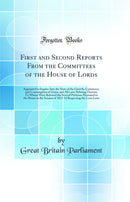 First and Second Reports From the Committees of the House of Lords: Appointed to Inquire Into the State of the Growth, Commerce, and Consumption of Grain, and All Laws Relating Thereto; To Whom Were Referred the Several Petitions Presented to the House in