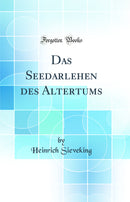 Das Seedarlehen des Altertums (Classic Reprint)