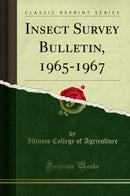 Insect Survey Bulletin, 1965-1967 (Classic Reprint)