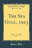 The Sea Gull, 1923, Vol. 2 (Classic Reprint)