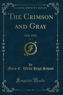 The Crimson and Gray, Vol. 5: 1921-1923 (Classic Reprint)