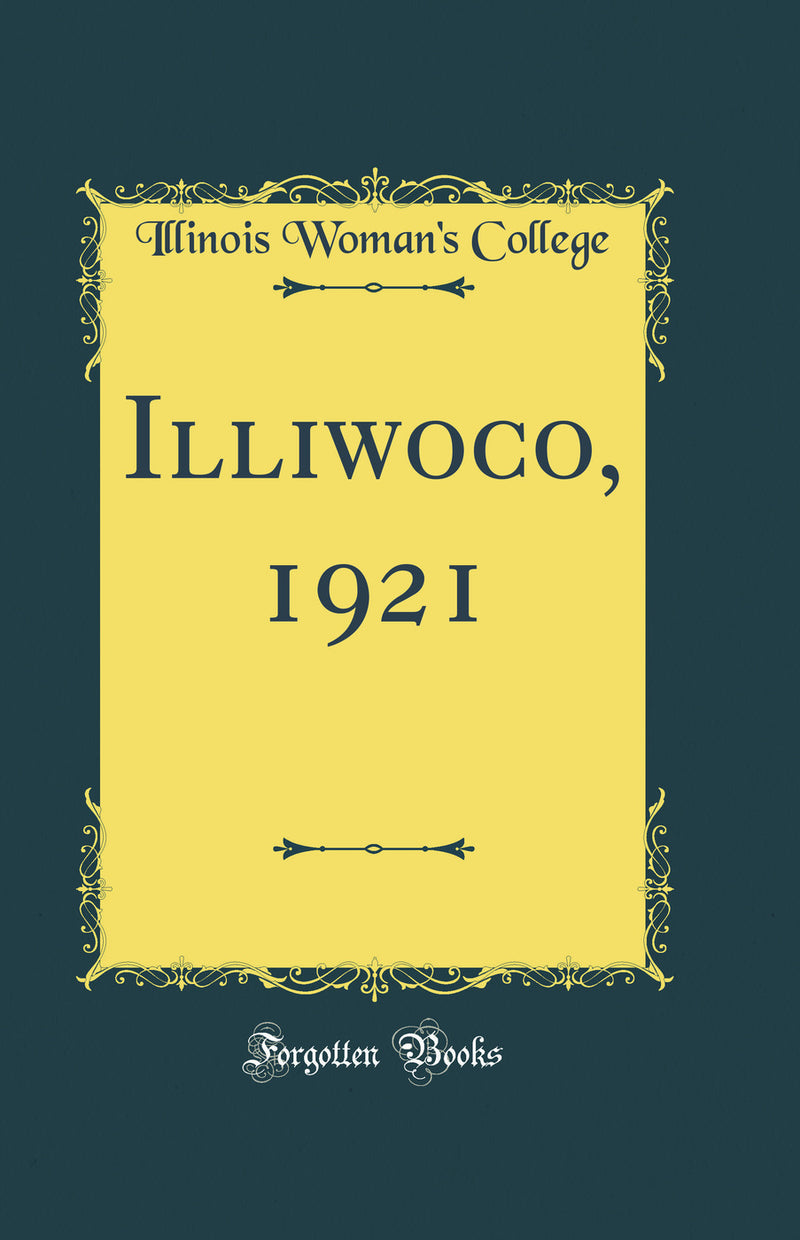 Illiwoco, 1921 (Classic Reprint)
