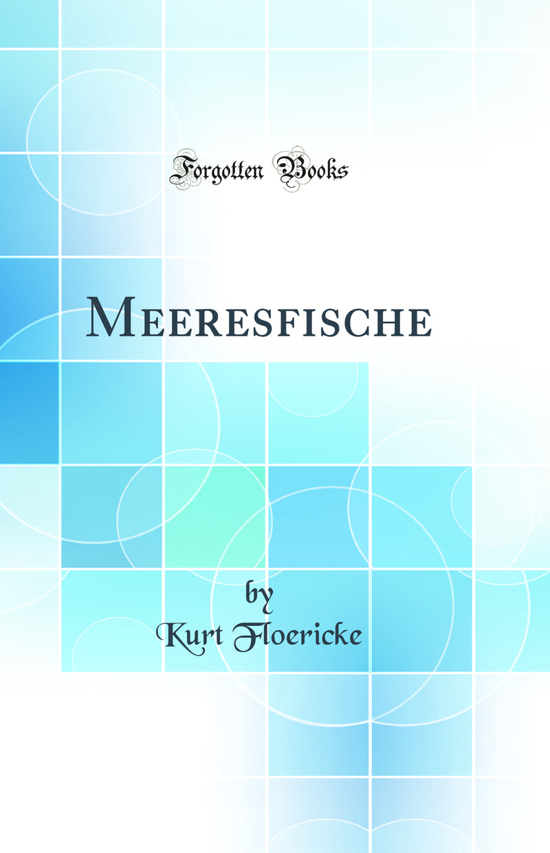 Meeresfische (Classic Reprint)
